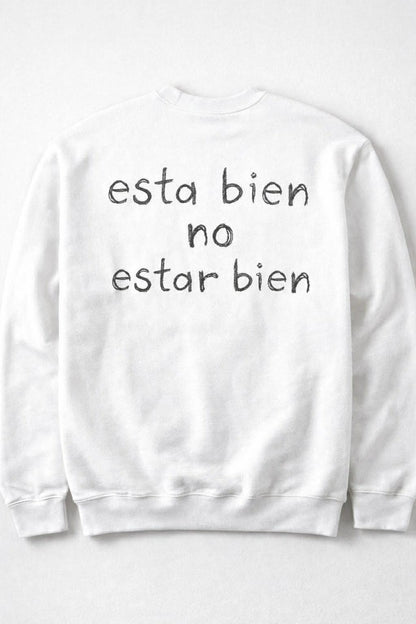 Crewneck ESTA BIEN , NO ESTAR BIEN 🫶🏿