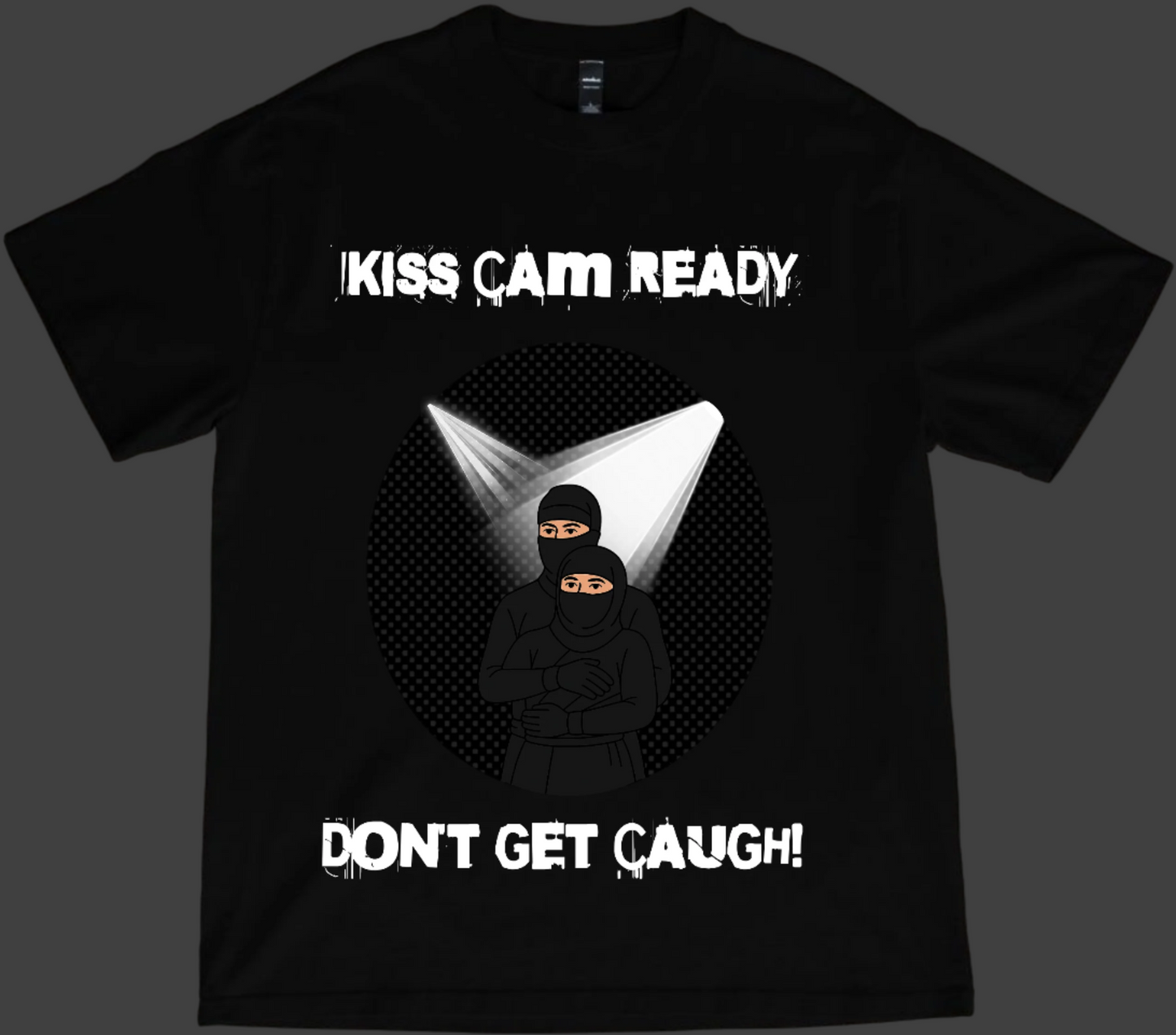 Black t-shirt with graphic design and text 'Kiss Cam Ready, Don't Get Caught!' on a white background